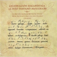 Car�.ula CD. Celebración eucarítica en Rito Hispano-Mozárabe. Monjas benedictinas del Real Monasterio de San Pelayo